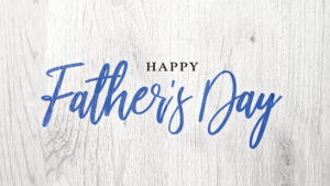 This image has an empty alt attribute; its file name is Fathers-Day-300x169.jpg