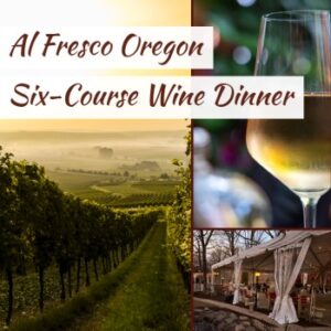 al fresco oregon six course wine dinner